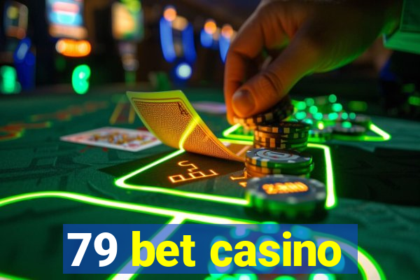 79 bet casino